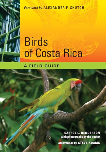 Birds of Costa Rica: A Field Guide (Corrie Herring Hooks, Band 64)